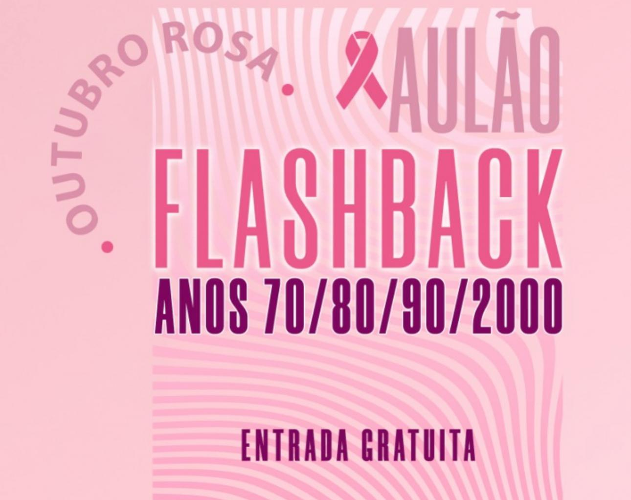 Aulão de Flashback para a conscientização do Outubro Rosa acontece neste domingo (13)