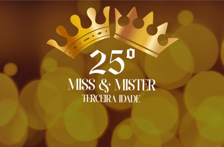 25º Concurso de Miss e Mister da Terceira Idade abre inscrições dia 19 de maio com novidades