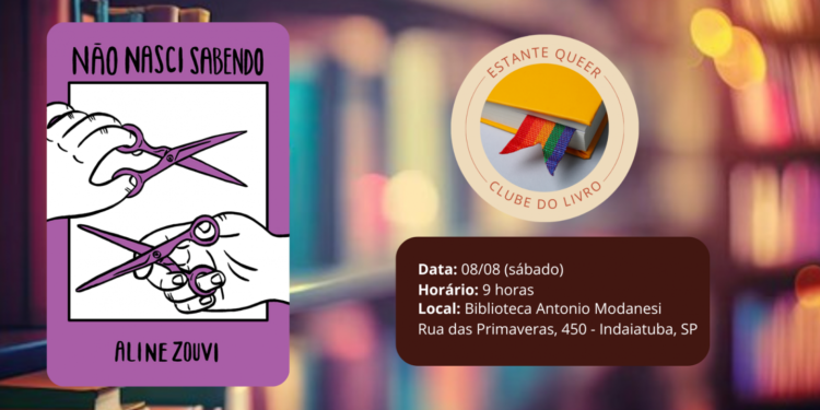 Clube do Livro Estante Queer debate "Não nasci sabendo" no dia 8 de agosto