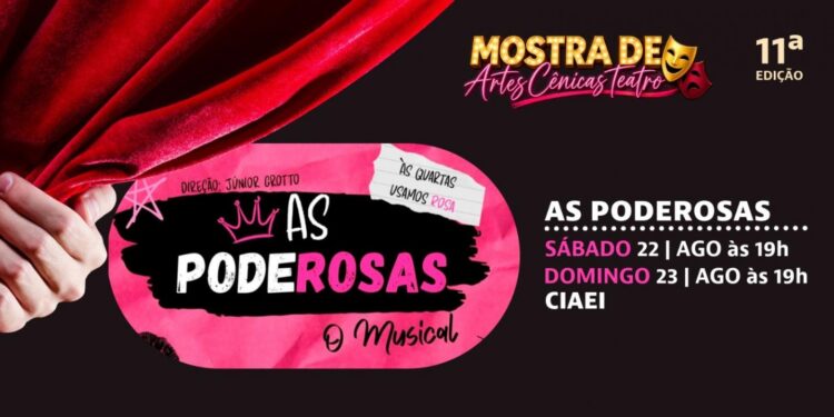 Musical “As Poderosas” abre a 11ª Mostra de Artes Cênicas de Indaiatuba nos dias 22 e 23 de agosto