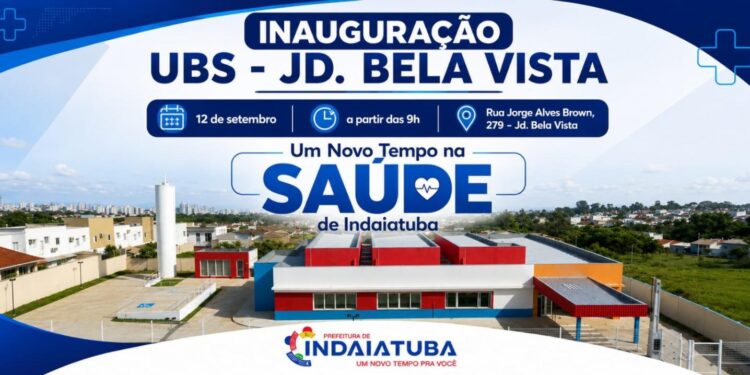 Indaiatuba inaugura 19ª Unidade Básica de Saúde e amplia atendimento de saúde no Jd. Bela Vista