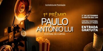 Cultura realiza cerimônia do 1º Prêmio Paulo Antônio Lui de Curtas-Metragens em 1º de setembro
