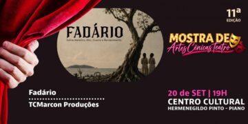 Espetáculo "Fadário" será apresentado no dia 20 de setembro durante a 11ª Mostra de Artes Cênicas